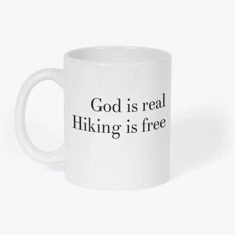 God is Real, Hiking is Free