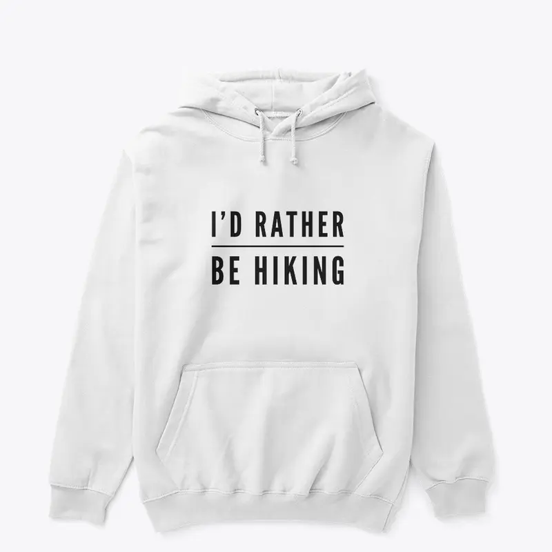 I'd Rather Be Hiking