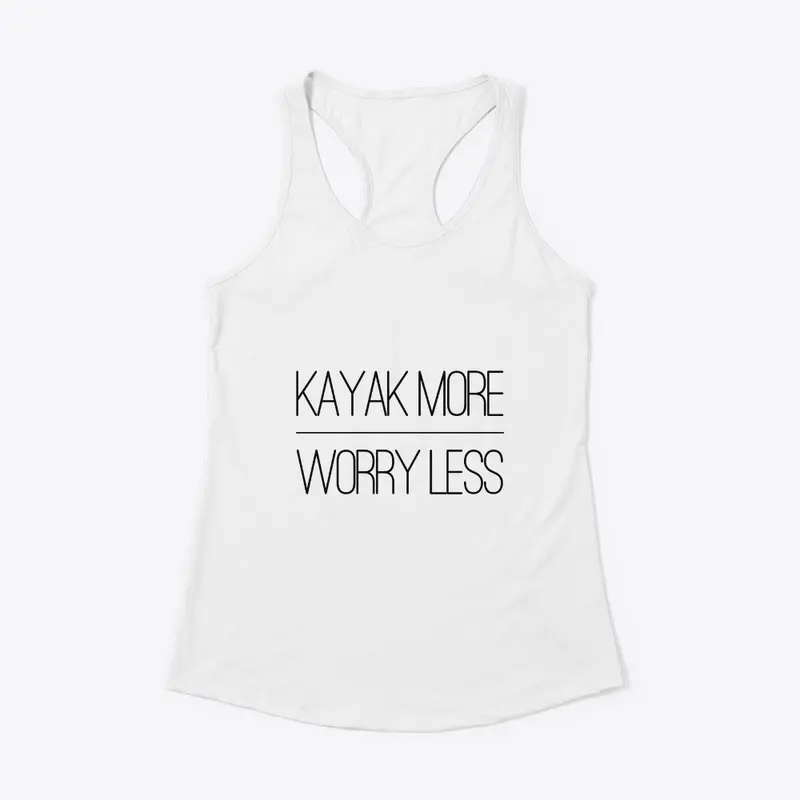 Kayak More Worry Less