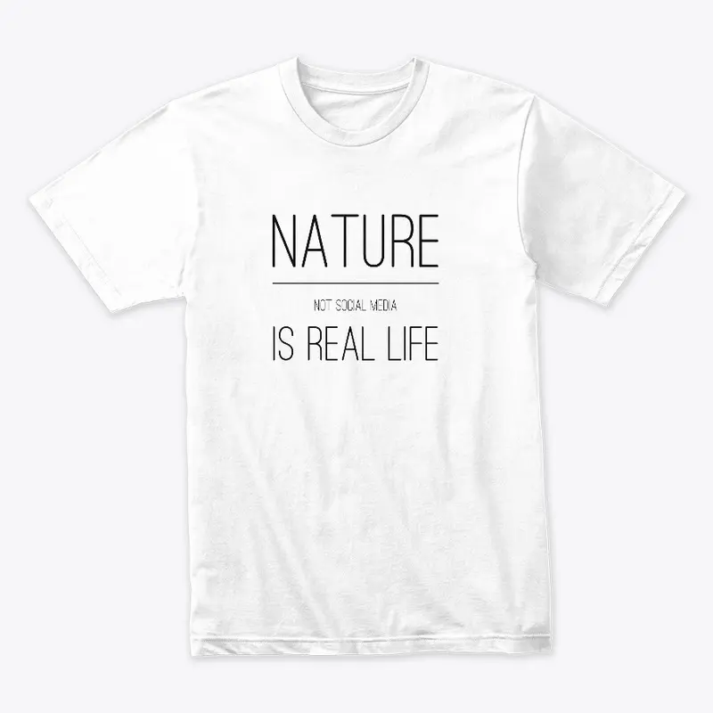 Nature, Not Social Media, Is Real Life