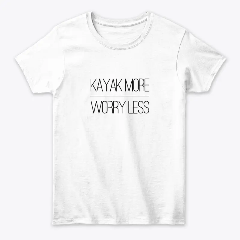 Kayak More Worry Less