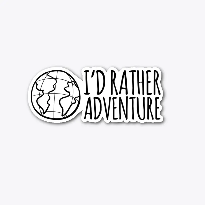 I'd Rather Adventure