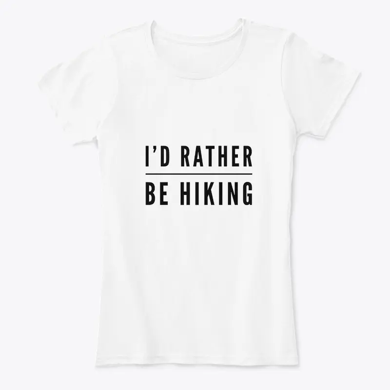 I'd Rather Be Hiking