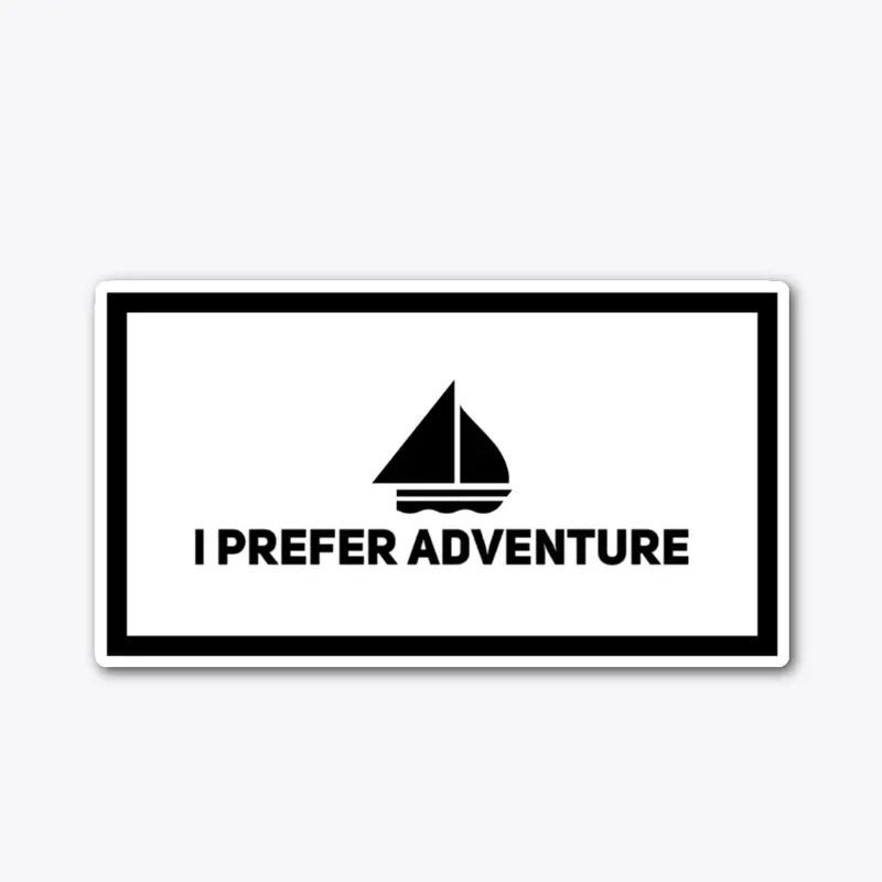 I Prefer Adventure